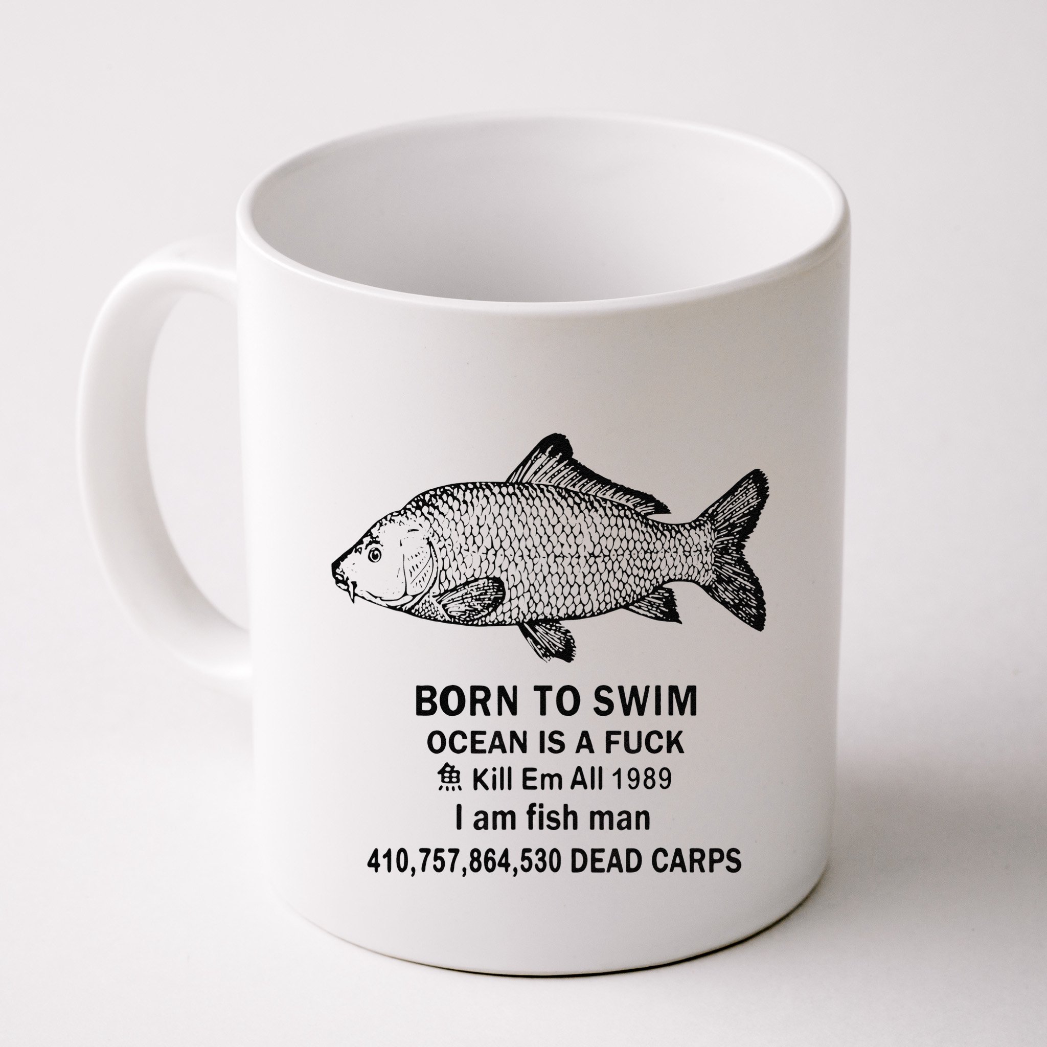 Funny Born To Swim Ocean Is A Fuk Kill Em All 1989 Mug