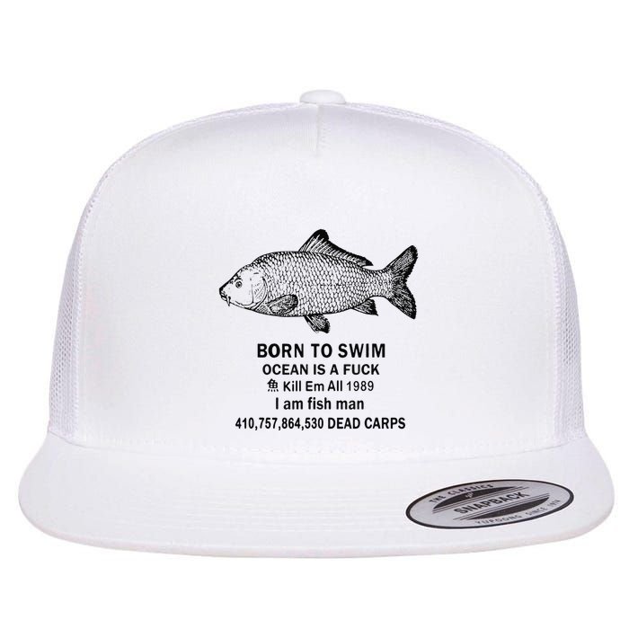 Funny Born To Swim Ocean Is A Fuk Kill Em All 1989 Flat Bill Trucker Hat
