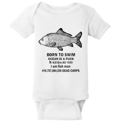 Funny Born To Swim Ocean Is A Fuk Kill Em All 1989 Baby Bodysuit