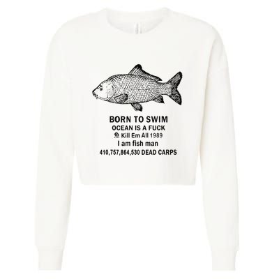 Funny Born To Swim Ocean Is A Fuk Kill Em All 1989 Cropped Pullover Crew