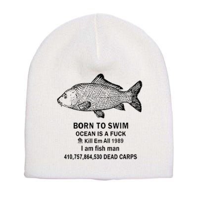 Funny Born To Swim Ocean Is A Fuk Kill Em All 1989 Short Acrylic Beanie