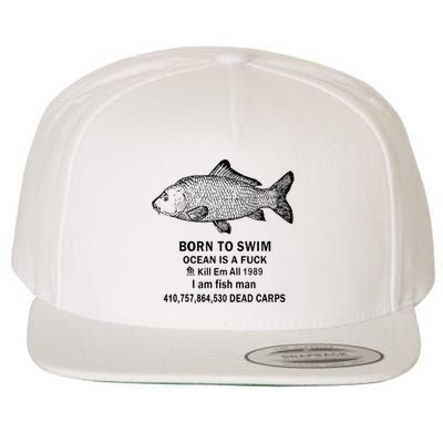 Funny Born To Swim Ocean Is A Fuk Kill Em All 1989 Wool Snapback Cap