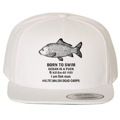 Funny Born To Swim Ocean Is A Fuk Kill Em All 1989 Wool Snapback Cap