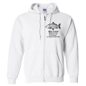 Funny Born To Swim Ocean Is A Fuk Kill Em All 1989 Full Zip Hoodie