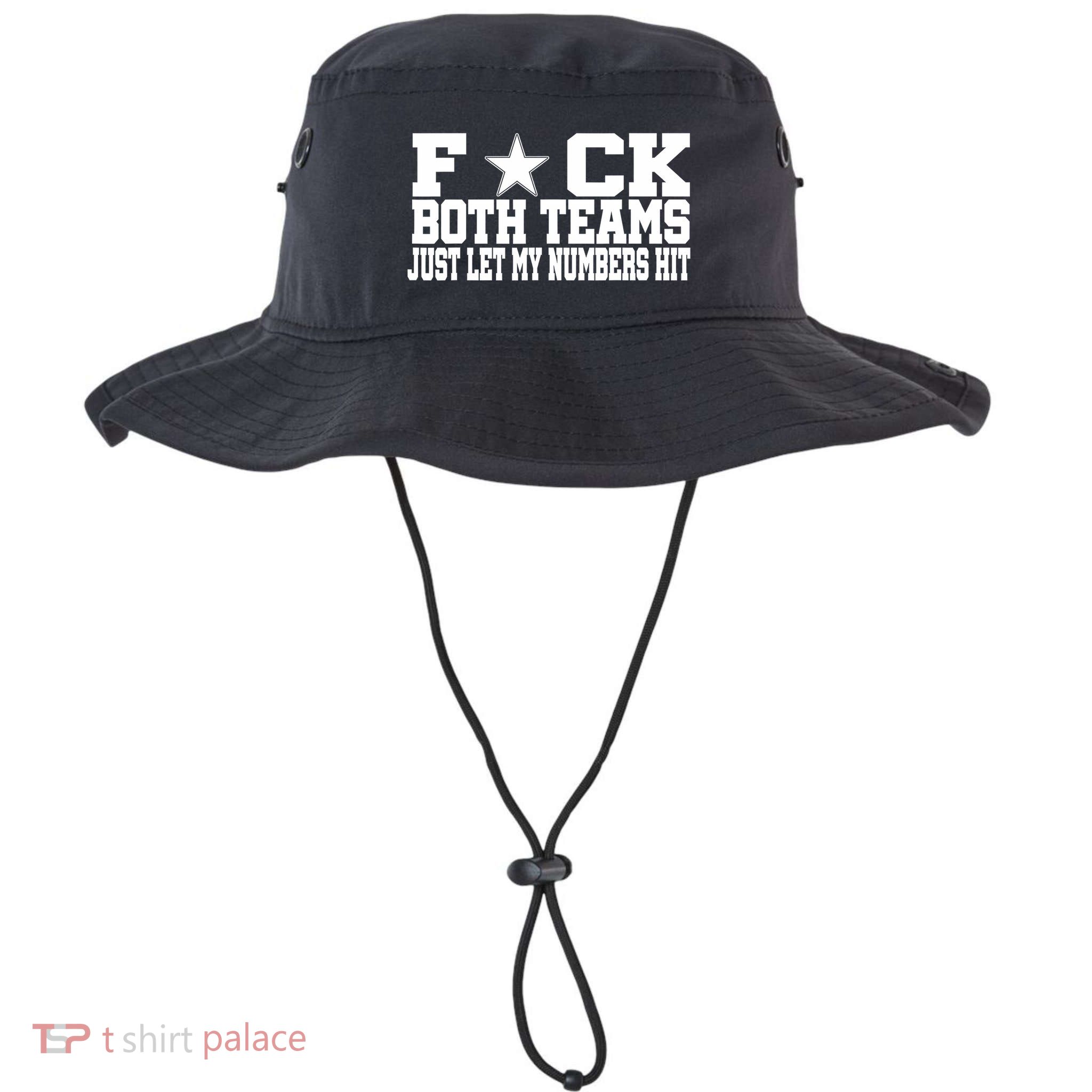 Fuck Both Teams Just Let My Numbers Hit Bucket Hat