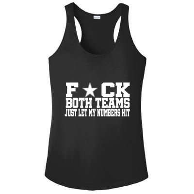 Fuck Both Teams Just Let My Numbers Hit Ladies PosiCharge Competitor Racerback Tank
