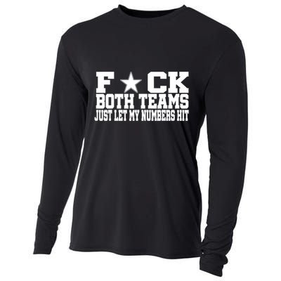 Fuck Both Teams Just Let My Numbers Hit Cooling Performance Long Sleeve Crew