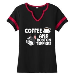 Funny Boston Terrier Lover Coffee And Boston Terriers Ladies Halftime Notch Neck Tee