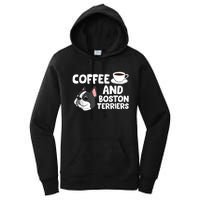 Funny Boston Terrier Lover Coffee And Boston Terriers Women's Pullover Hoodie