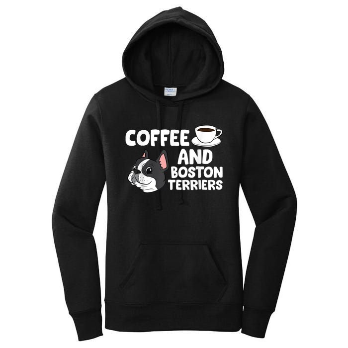 Funny Boston Terrier Lover Coffee And Boston Terriers Women's Pullover Hoodie