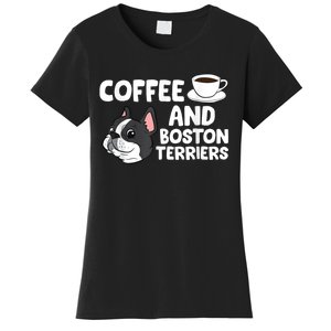 Funny Boston Terrier Lover Coffee And Boston Terriers Women's T-Shirt