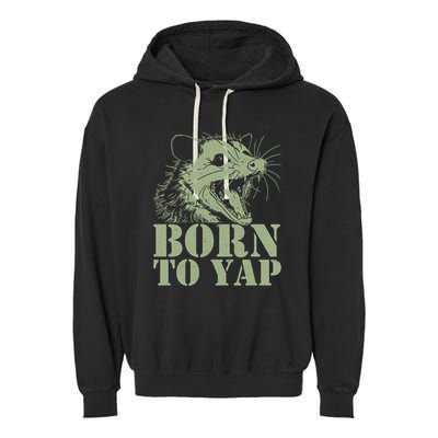 Funny Born To Yap Opossum Garment-Dyed Fleece Hoodie