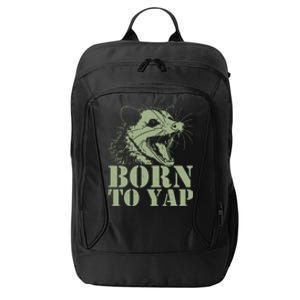 Funny Born To Yap Opossum City Backpack