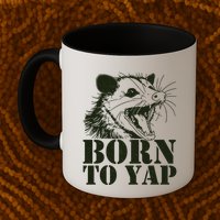 Funny Born To Yap Opossum Mug