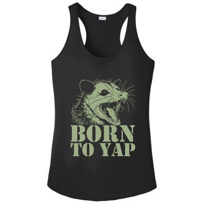 Funny Born To Yap Opossum Ladies PosiCharge Competitor Racerback Tank