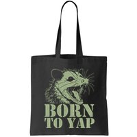 Funny Born To Yap Opossum Bag