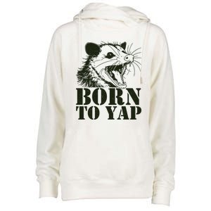 Funny Born To Yap Opossum Womens Funnel Neck Pullover Hood