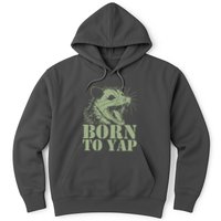 Funny Born To Yap Opossum Hoodie