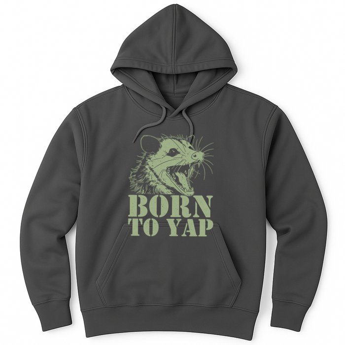 Funny Born To Yap Opossum Hoodie