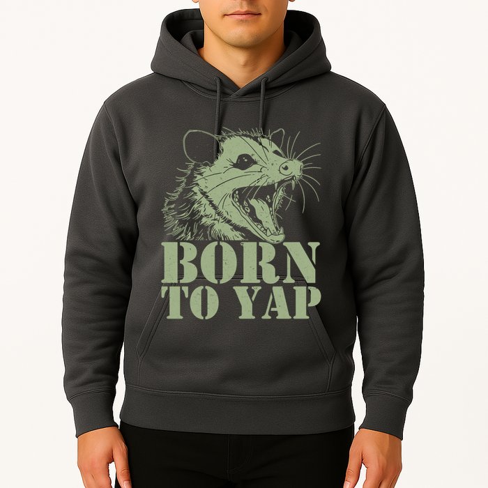Funny Born To Yap Opossum Hoodie