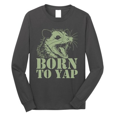 Funny Born To Yap Opossum Long Sleeve Shirt