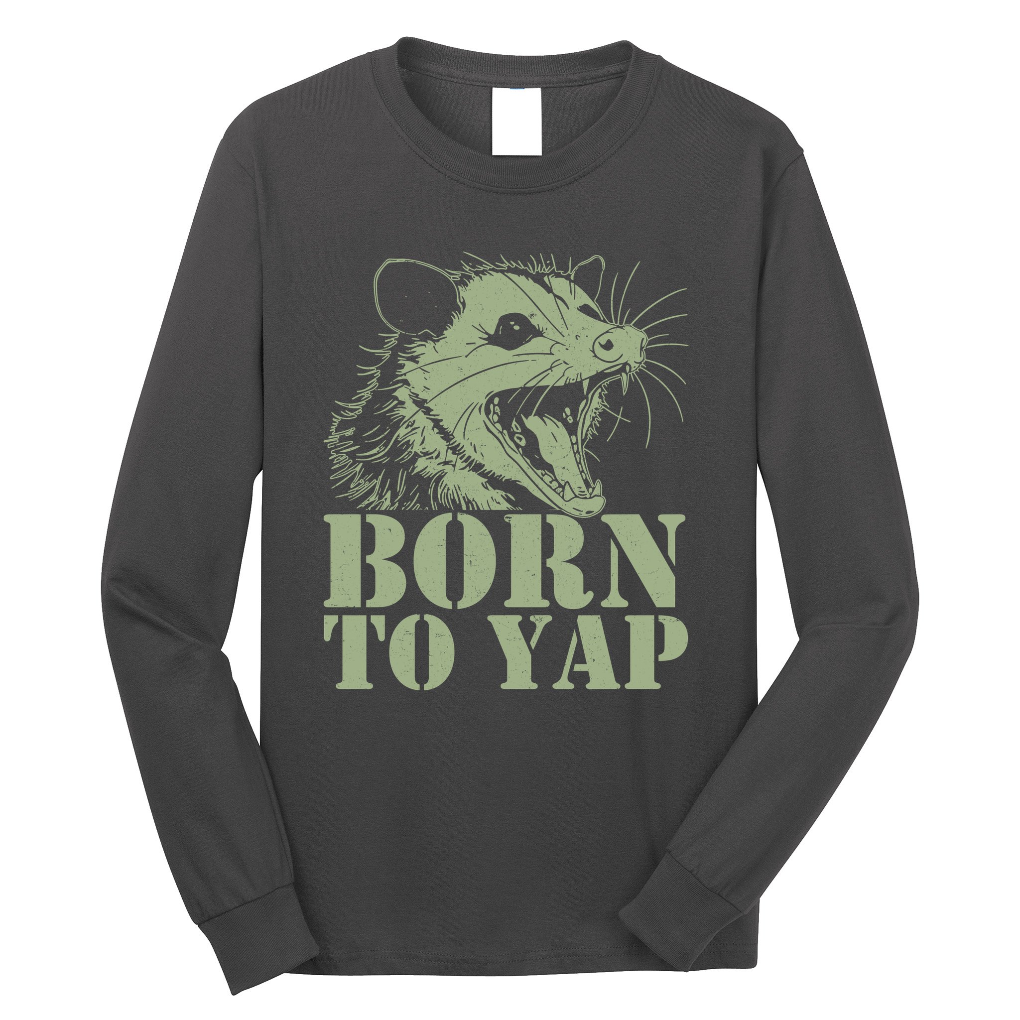 Funny Born To Yap Opossum Long Sleeve Shirt