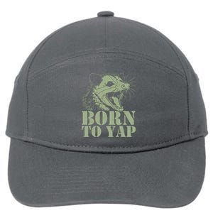 Funny Born To Yap Opossum 7-Panel Snapback Hat