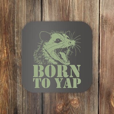 Funny Born To Yap Opossum Coaster