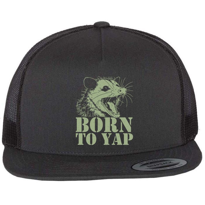 Funny Born To Yap Opossum Flat Bill Trucker Hat