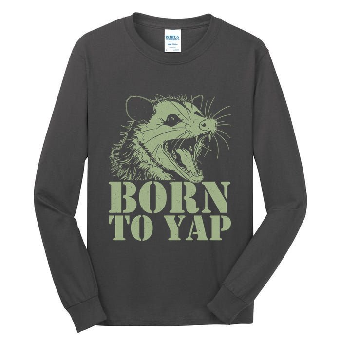 Funny Born To Yap Opossum Tall Long Sleeve T-Shirt