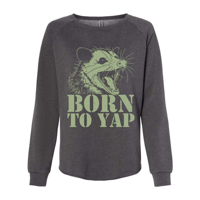 Funny Born To Yap Opossum Womens California Wash Sweatshirt