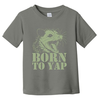 Funny Born To Yap Opossum Toddler T-Shirt