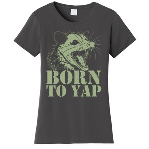 Funny Born To Yap Opossum Women's T-Shirt