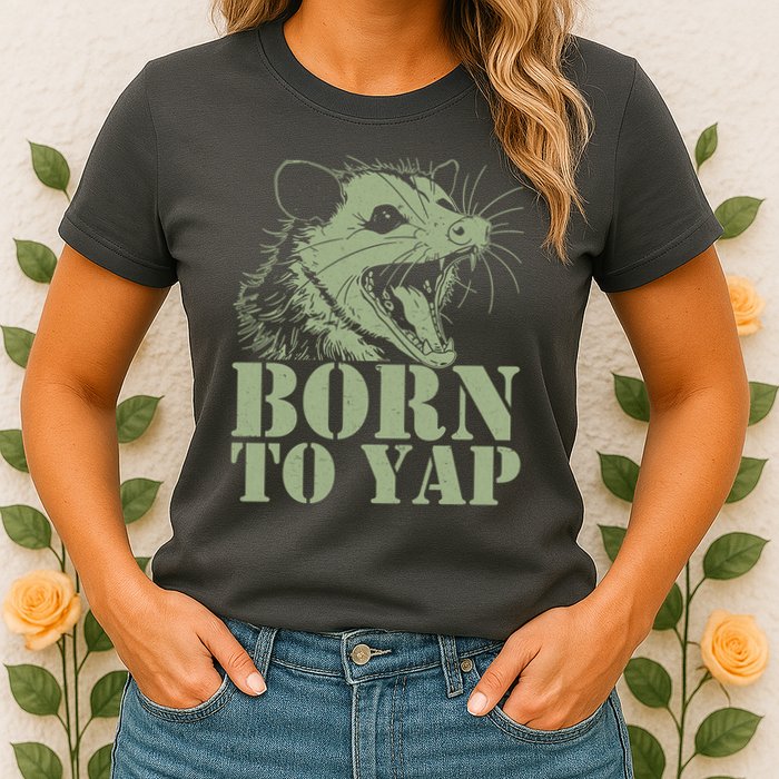 Funny Born To Yap Opossum Womens T-Shirt