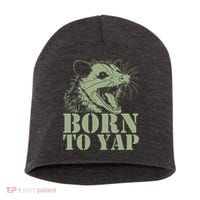 Funny Born To Yap Opossum Short Acrylic Beanie