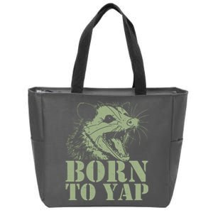 Funny Born To Yap Opossum Zip Tote Bag