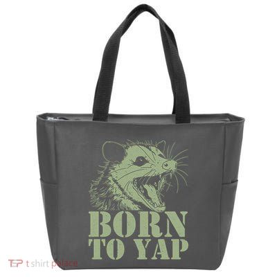 Funny Born To Yap Opossum Zip Tote Bag
