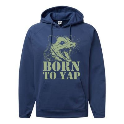 Funny Born To Yap Opossum Performance Fleece Hoodie