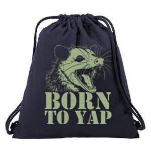 Funny Born To Yap Opossum Drawstring Bag