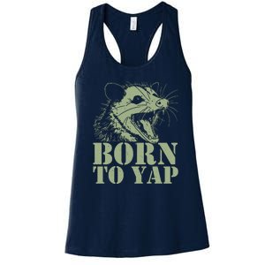 Funny Born To Yap Opossum Women's Racerback Tank