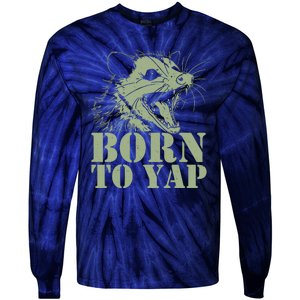 Funny Born To Yap Opossum Tie-Dye Long Sleeve Shirt