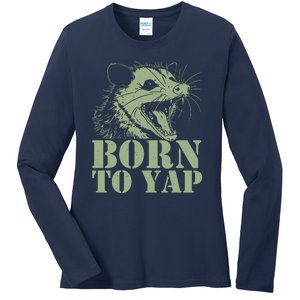 Funny Born To Yap Opossum Ladies Long Sleeve Shirt