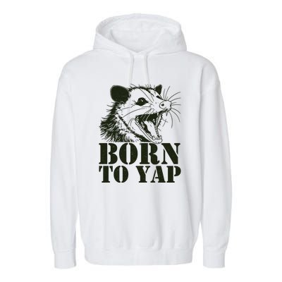 Funny Born To Yap Opossum Garment-Dyed Fleece Hoodie