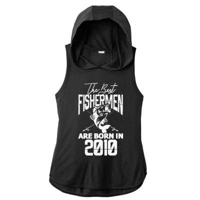 Fishing Birthday The Best Fishermen Are Born In 2010 Ladies PosiCharge Tri-Blend Wicking Draft Hoodie Tank