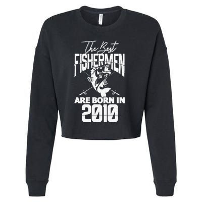 Fishing Birthday The Best Fishermen Are Born In 2010 Cropped Pullover Crew