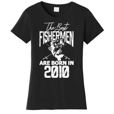 Fishing Birthday The Best Fishermen Are Born In 2010 Women's T-Shirt