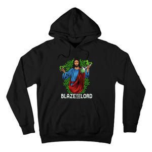 Funny Blaze The Lord High Stoned Jesus 420 Weed Lovers Gift Tall Hoodie