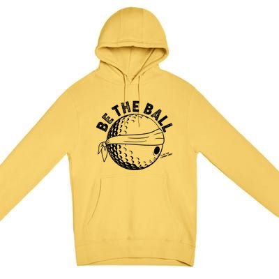 Funny Be The Ball Blindfolded Golf Ball Golfing Fan Sport Fan Premium Pullover Hoodie