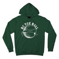 Funny Be The Ball Blindfolded Golf Ball Golfing Fan Sport Fan Hoodie