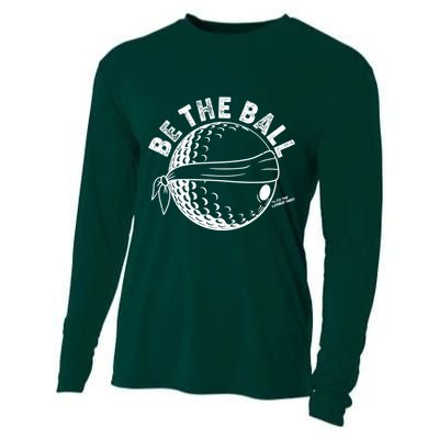 Funny Be The Ball Blindfolded Golf Ball Golfing Fan Sport Fan Cooling Performance Long Sleeve Crew